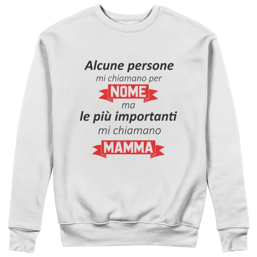 Felpa donna alcune persone mi chiamano per nome ma le più importanti mi chiamano mamma Per la mamma