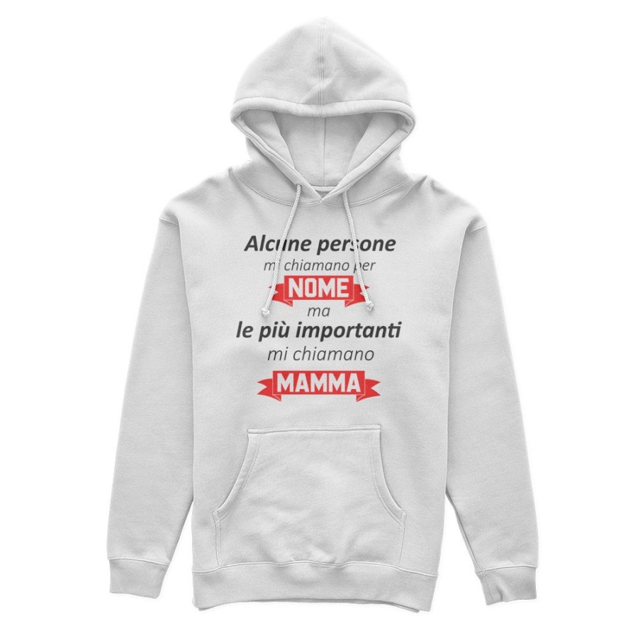 Felpa donna alcune persone mi chiamano per nome ma le più importanti mi chiamano mamma Per la mamma