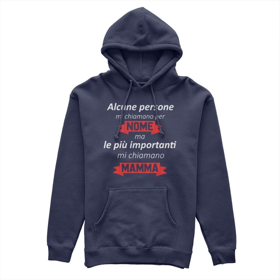 Felpa donna alcune persone mi chiamano per nome ma le più importanti mi chiamano mamma Per la mamma