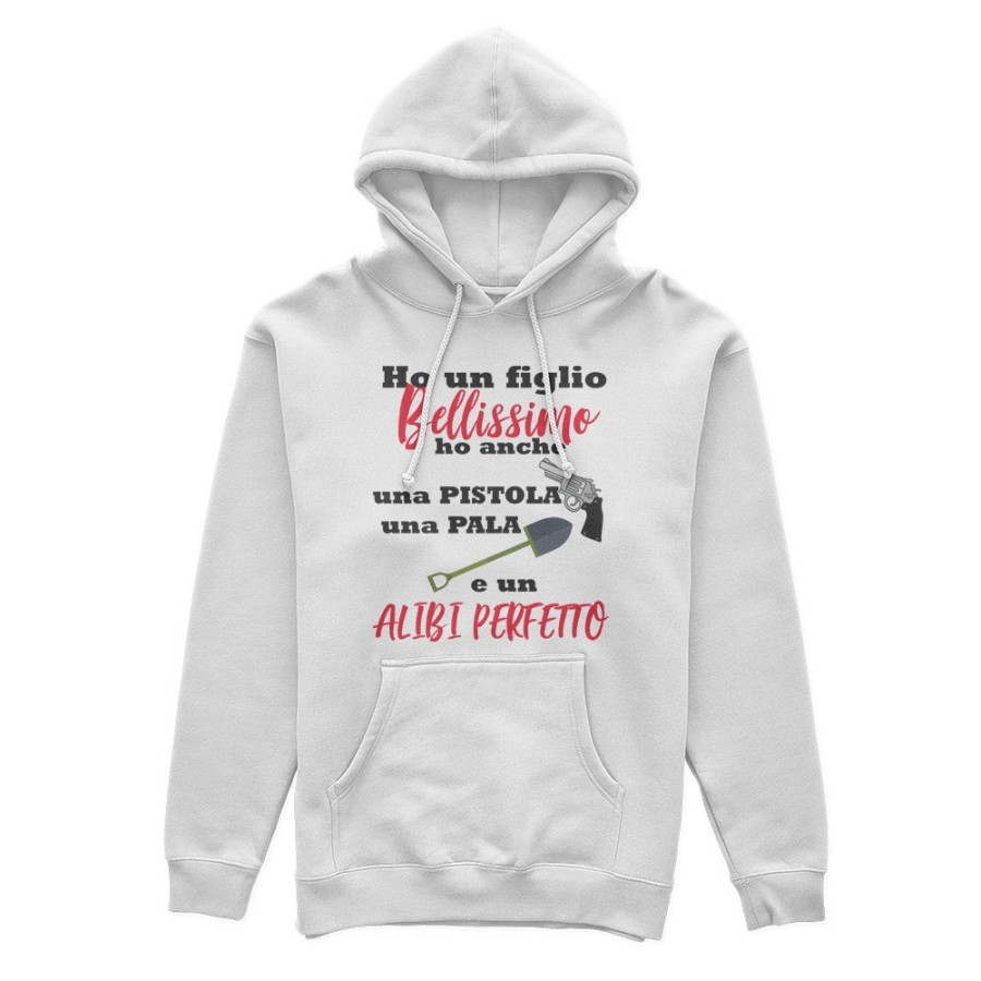Felpa donna ho un figlio bellissimo ho anche una pistola una pala e un alibi perfetto Per la mamma