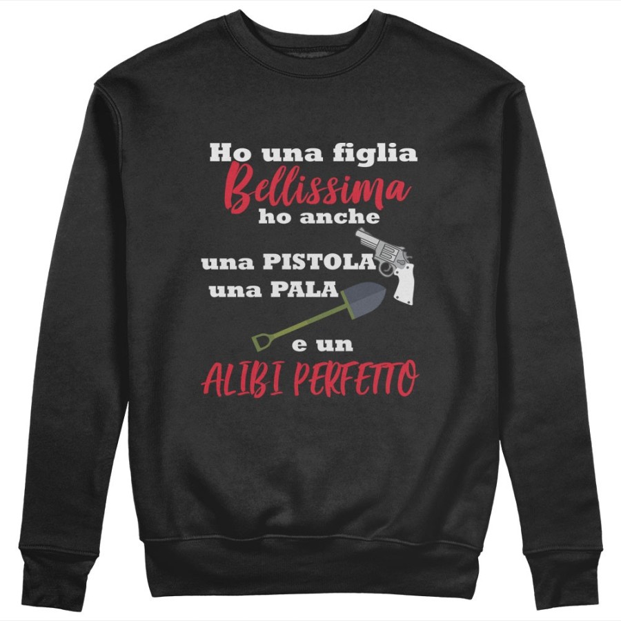 Felpa donna ho un figlio bellissimo ho anche una pistola una pala e un alibi perfetto Per la mamma