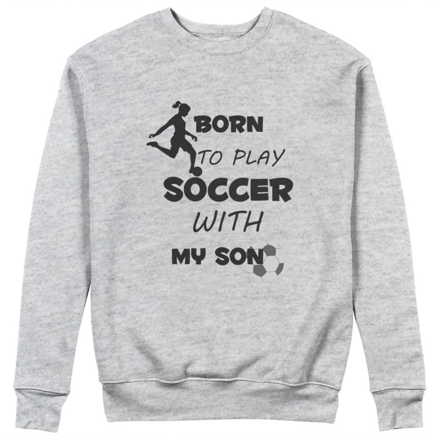 Felpa donna born to play soccer with my son my daughter Per la mamma