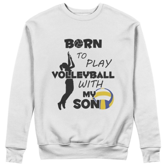 Felpa donna born to play volleyball with my son my daughter Per la mamma