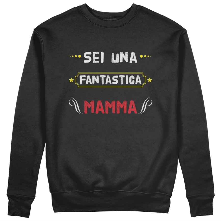 Felpa donna sei una fantastica mamma Per la mamma