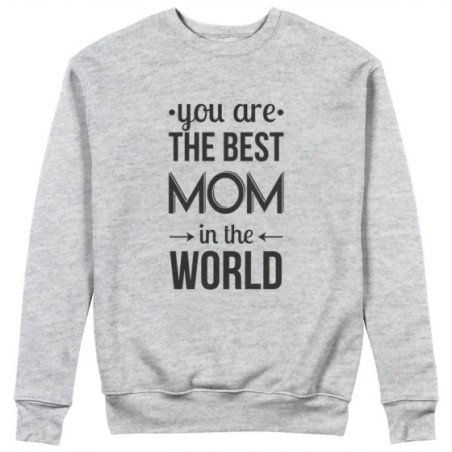 Felpa donna you are the best mom in the world Per la mamma