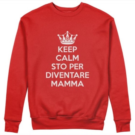 Felpa donna keep calm sto per diventare mamma Per la mamma