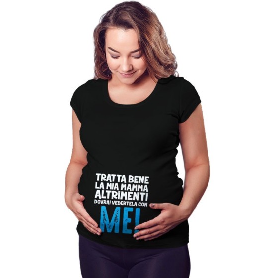 Maglia premaman tratta bene la mia mamma altrimenti dovrai vedertela con me Per la mamma