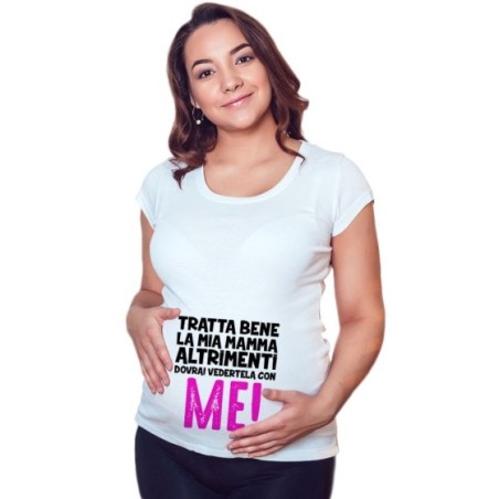Maglia premaman tratta bene la mia mamma altrimenti dovrai vedertela con me Per la mamma
