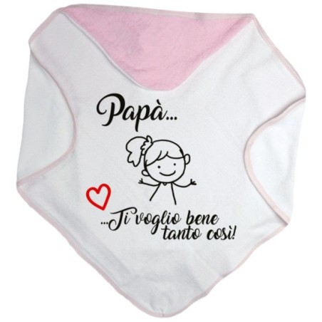 Accappatoio neonato papà ti voglio bene tanto così Per il papà