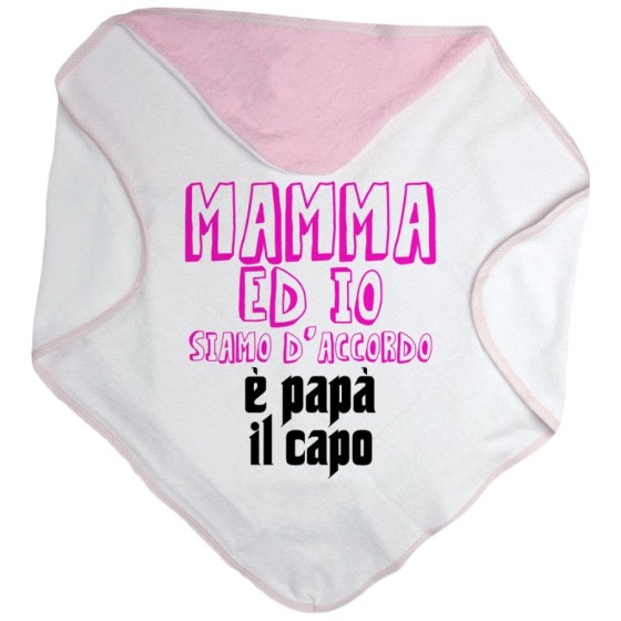 Accappatoio neonato mamma ed io siamo d'accordo è papà il capo Per il papà