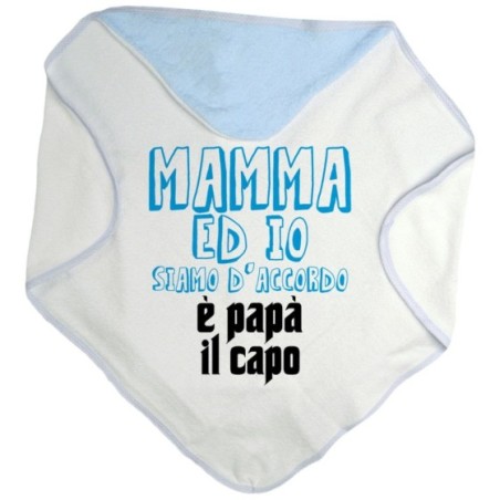 Accappatoio neonato mamma ed io siamo d'accordo è papà il capo Per il papà
