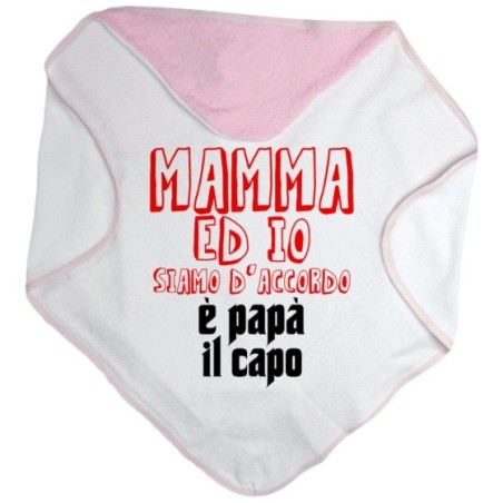 Accappatoio neonato mamma ed io siamo d'accordo è papà il capo Per il papà