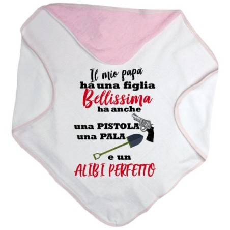 Accappatoio il mio papà ha un figlio bellissimo ha anche una pistola una pala un alibi perfetto Per il papà