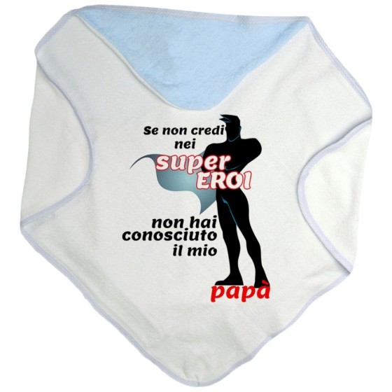 Accappatoio neonato se non credi nei super eroi non hai conosciuto il mio papà Per il papà