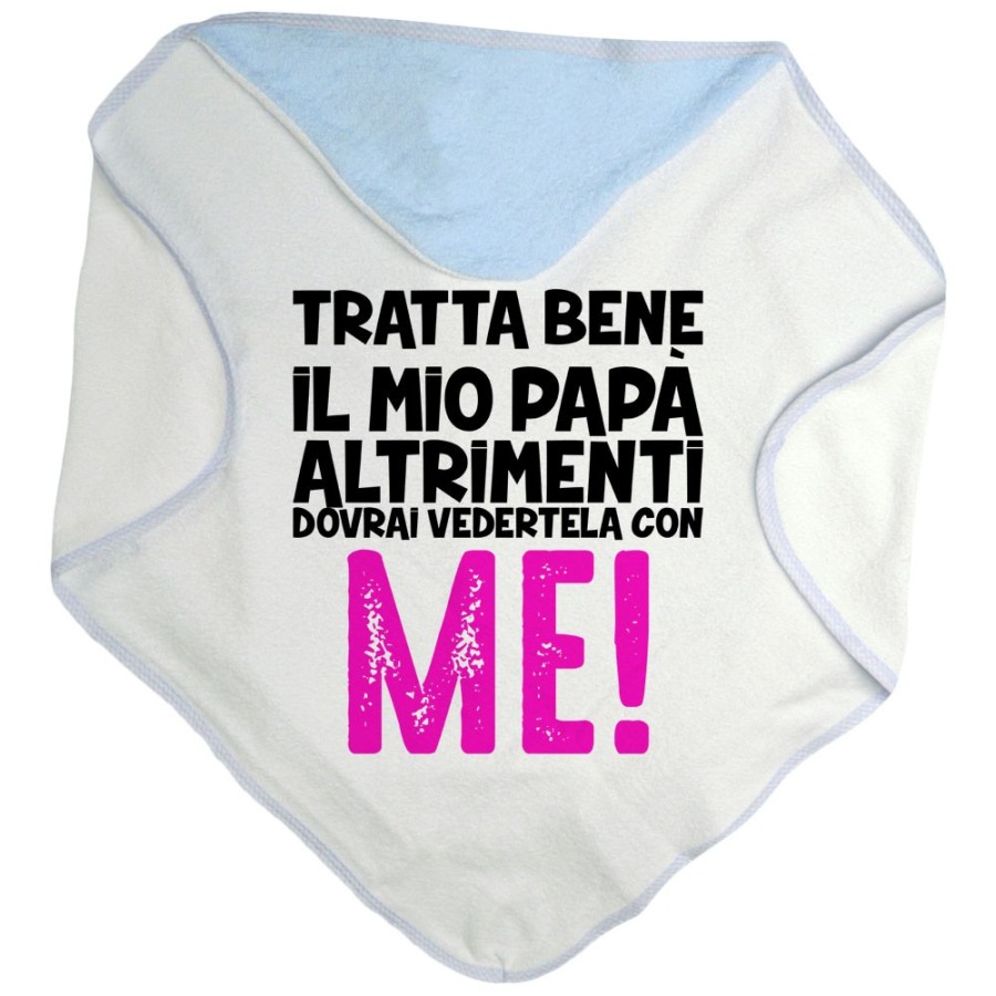 Accappatoio neonato tratta bene il mio papà altrimenti dovrai vedertela con me Per il papà