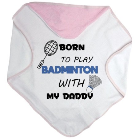 Accappatoio neonato born to play badminton with my daddy Per il papà