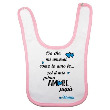 Bavaglino personalizzato con nome so che mi amerai come...