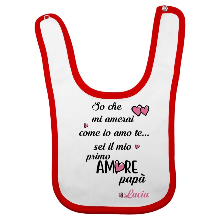 Bavaglino personalizzato con nome so che mi amerai come io amo te sei il mio primo amore papà Per il papà