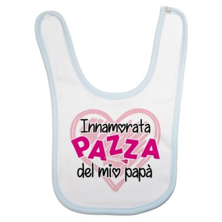 Bavaglino neonato innamorato pazzo del mio papà Per il papà