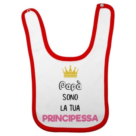 Bavaglino neonata papà sono la tua principessa Per il papà