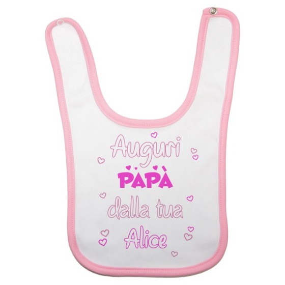 Bavaglino neonato personalizzato con nome auguri papà dalla tua Per il papà