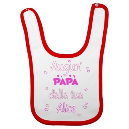 Bavaglino neonato personalizzato con nome auguri papà dalla tua Per il papà
