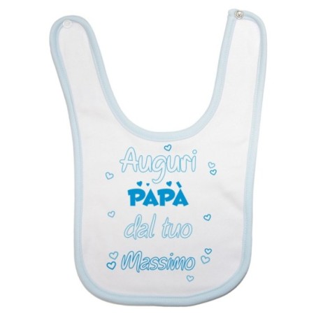 Bavaglino neonato personalizzato con nome auguri papà dalla tua Per il papà