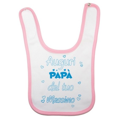 Bavaglino neonato personalizzato con nome auguri papà dalla tua Per il papà