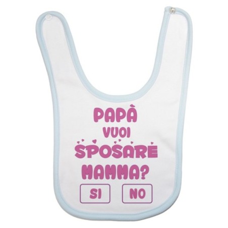 Bavaglino neonato papà vuoi sposare mamma ? si o no ? Per il papà