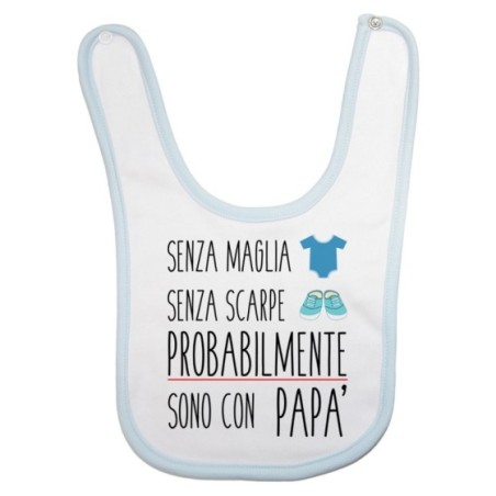 Bavaglino neonato senza maglia senza scarpe sono con papà