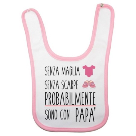 Bavaglino neonato senza maglia senza scarpe sono con papà Per il papà