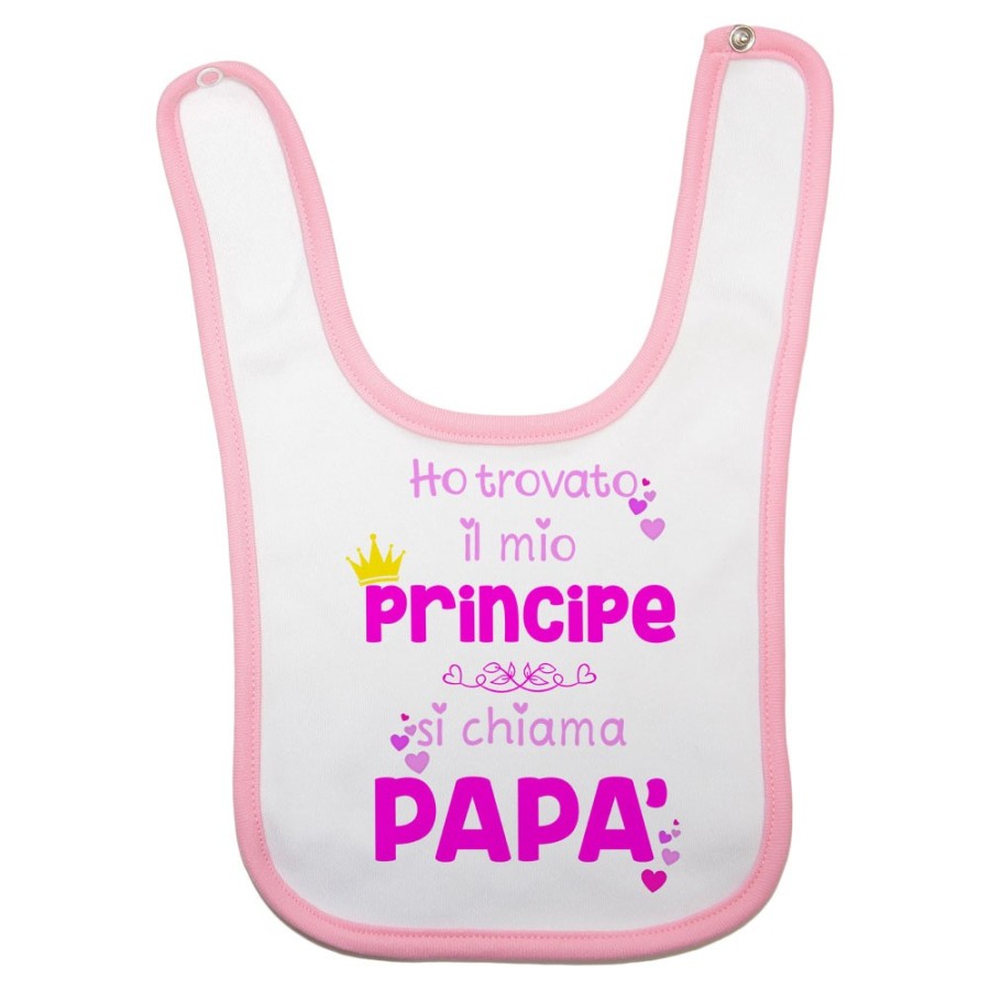 Bavaglino neonata ho trovato il mio principe si chiama papà Per il papà