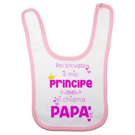 Bavaglino neonata ho trovato il mio principe si chiama papà