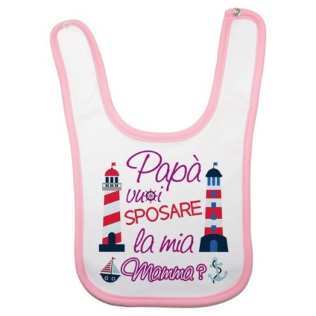 Bavaglino neonato papà vuoi sposare la mia mamma con...