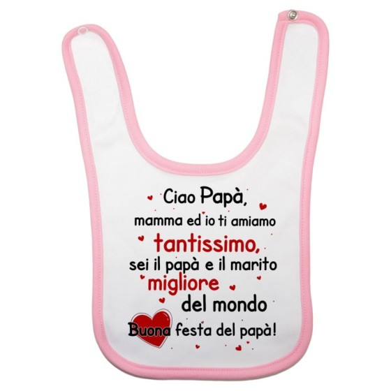 Bavaglino papà mamma ed io ti amiamo tantissimo sei il migliore al mondo buona festa del papà Per il papà