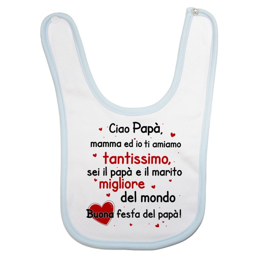 Bavaglino papà mamma ed io ti amiamo tantissimo sei il migliore al mondo buona festa del papà Per il papà
