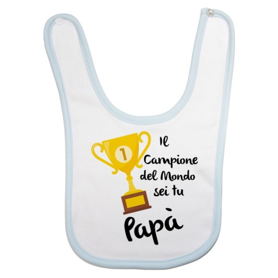 Bavaglino neonato il campione del mondo sei tu papà Per il papà