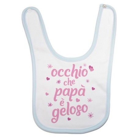 Bavaglino neonato occhio che papà è geloso con cuori e stelle Per il papà