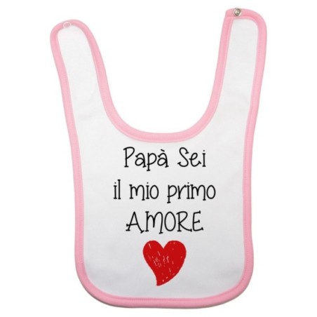 Bavaglino neonato papà sei il mio primo amore