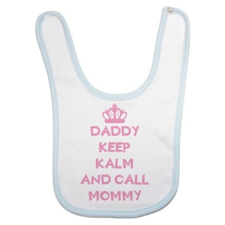 Bavaglino neonato daddy keep calm and call mommy Per il papà