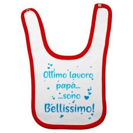 Bavaglino neonato ottimo lavoro papà sono bellissimo Per il papà