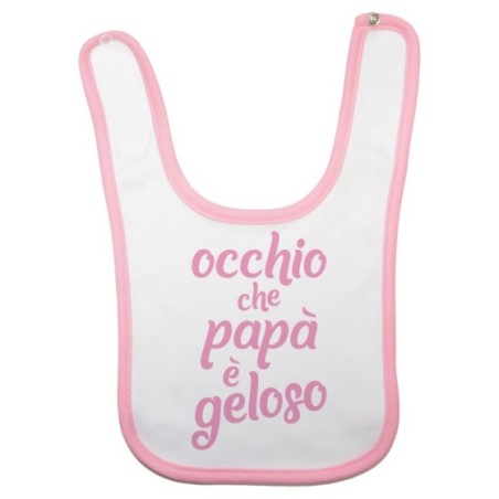 Bavaglino neonato occhio che papà è geloso Per il papà