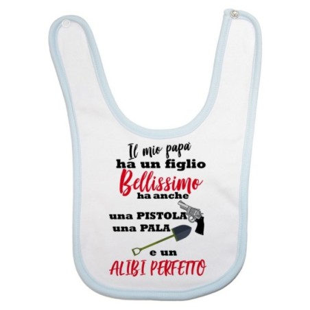 Bavaglino neonato il mio papà ha un figlio bellissimo una...