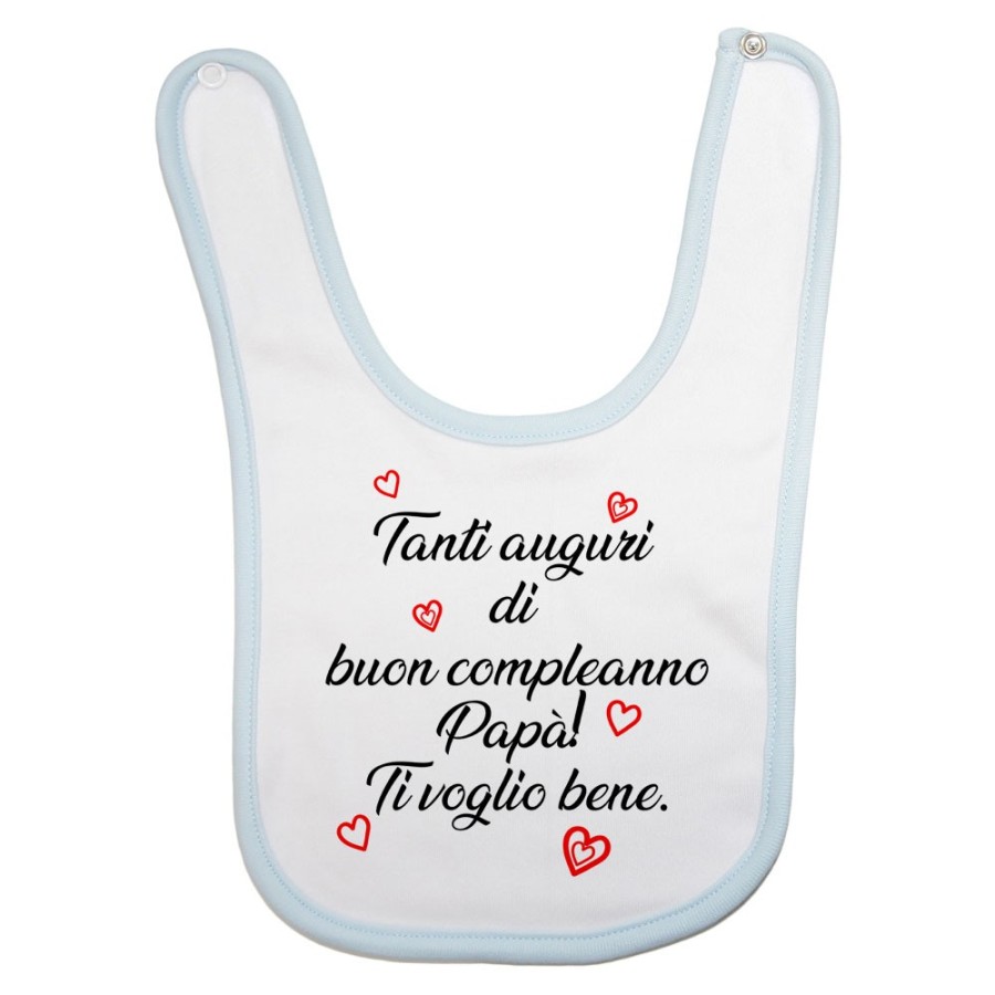 Bavaglino neonato tanti auguri di buon compleanno papà ti voglio bene Per il papà