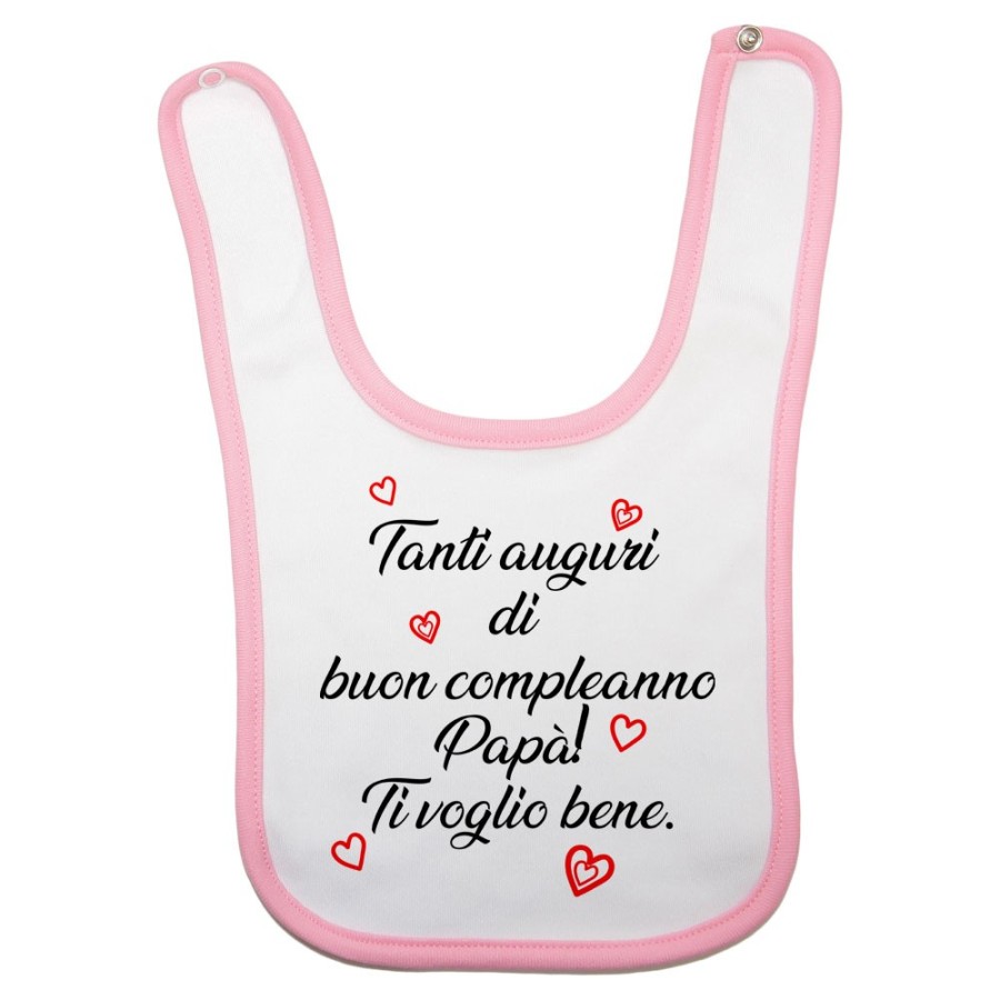 Bavaglino neonato tanti auguri di buon compleanno papà ti voglio bene Per il papà
