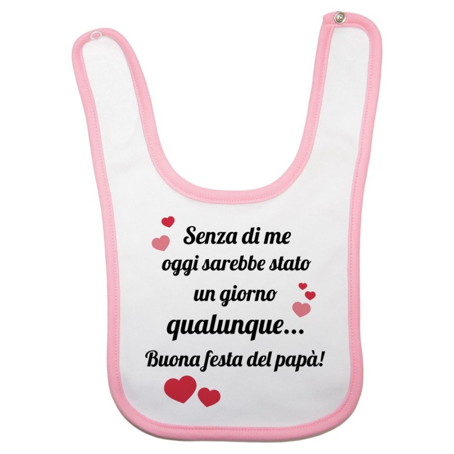 Bavaglino neonato papà senza di me oggi sarebbe stato un giorno qualunque Per il papà