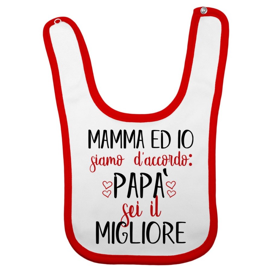 Bavaglino neonato mamma ed io siamo d'accordo papà sei il migliore Per il papà