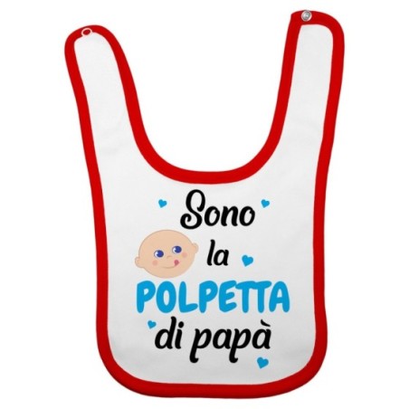 Bavaglino neonato sono la polpetta di papà Per il papà