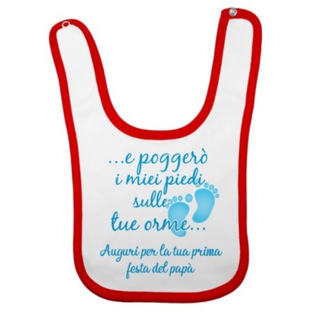 Bavaglino neonato e poggerò i miei piedi sulle tue orme...
