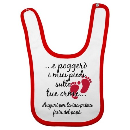 Bavaglino neonato e poggerò i miei piedi sulle tue orme auguri per la tua prima festa del papà Per il papà